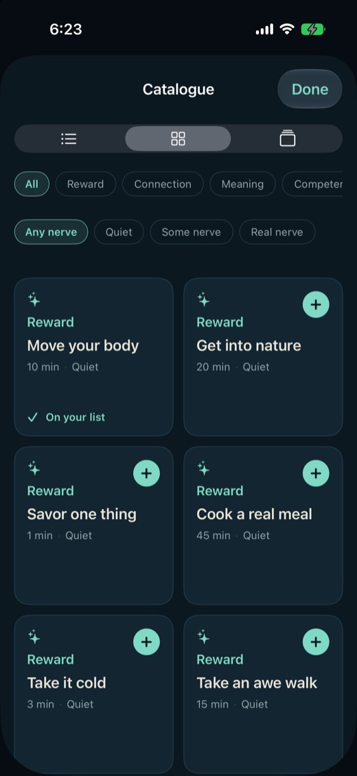 The catalogue, filtered by section and by nerve. Cards
                  reading Move your body, 10 min, Quiet; Get into nature,
                  20 min, Quiet; Cook a real meal, 45 min, Quiet.